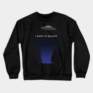 I Want To Believe - Fan Crewneck Sweatshirt